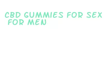 cbd gummies for sex for men