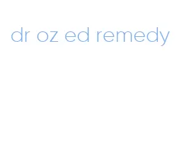 dr oz ed remedy