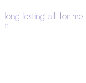 long lasting pill for men