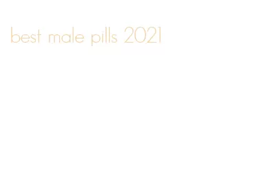 best male pills 2021