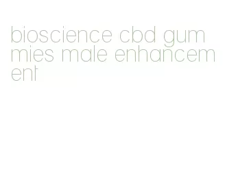 bioscience cbd gummies male enhancement