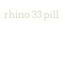 rhino 33 pill