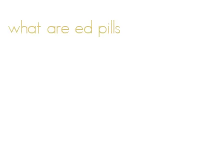 what are ed pills