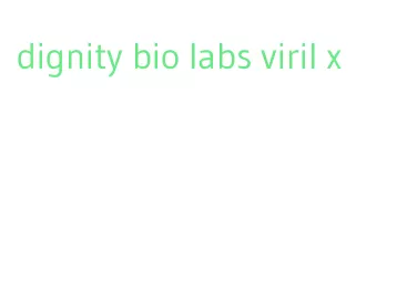 dignity bio labs viril x