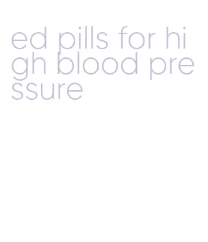ed pills for high blood pressure