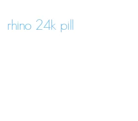 rhino 24k pill
