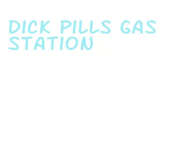 dick pills gas station