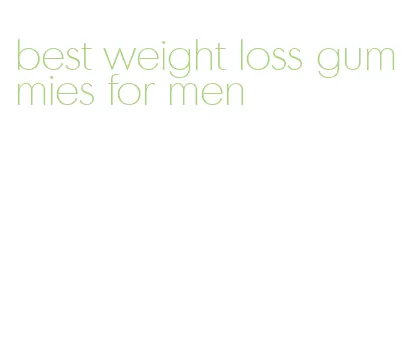 best weight loss gummies for men