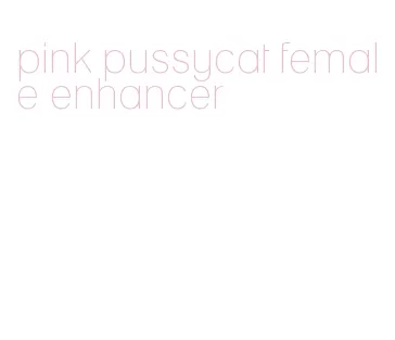 pink pussycat female enhancer