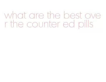 what are the best over the counter ed pills