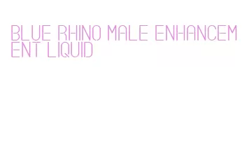 blue rhino male enhancement liquid