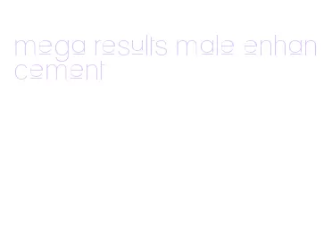 mega results male enhancement