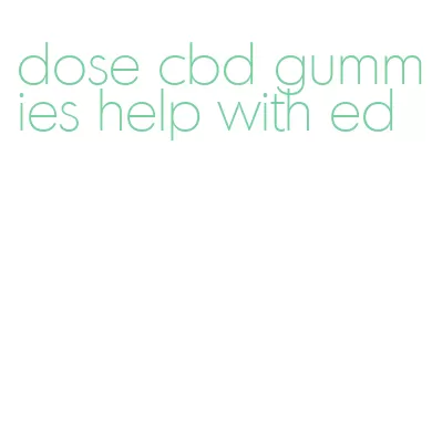 dose cbd gummies help with ed
