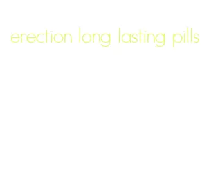 erection long lasting pills