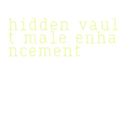 hidden vault male enhancement