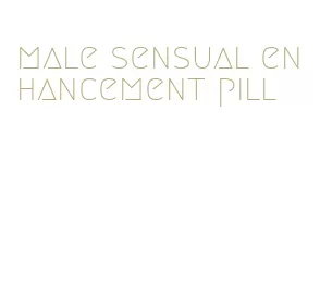 male sensual enhancement pill