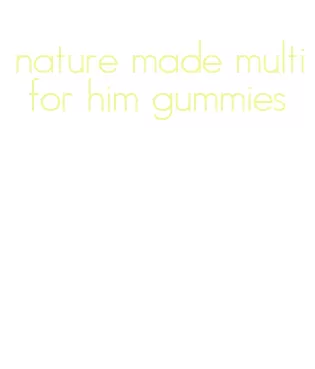 nature made multi for him gummies