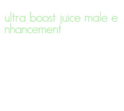 ultra boost juice male enhancement