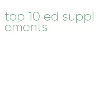 top 10 ed supplements