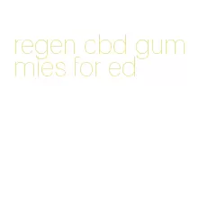 regen cbd gummies for ed