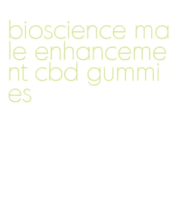 bioscience male enhancement cbd gummies