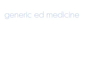 generic ed medicine