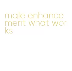 male enhancement what works