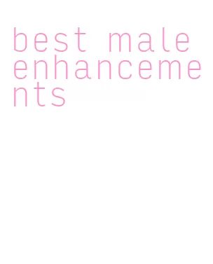 best male enhancements