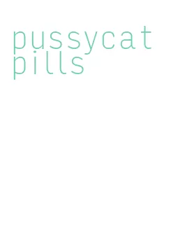 pussycat pills