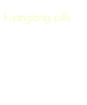 kuanglong pills