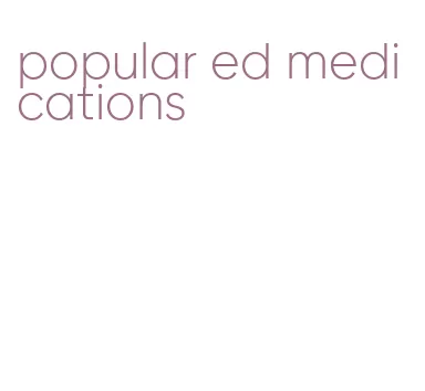 popular ed medications