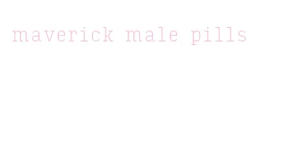 maverick male pills