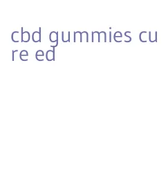 cbd gummies cure ed