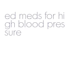 ed meds for high blood pressure