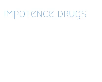 impotence drugs