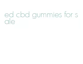 ed cbd gummies for sale