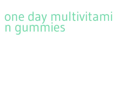 one day multivitamin gummies