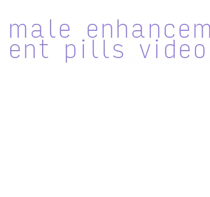 male enhancement pills video