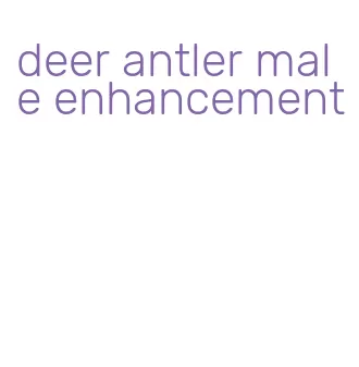 deer antler male enhancement
