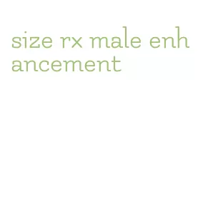 size rx male enhancement