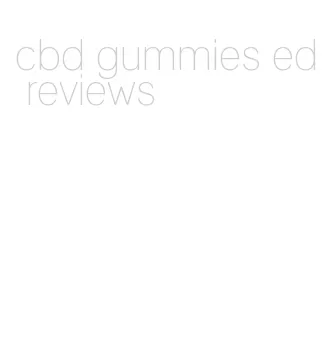 cbd gummies ed reviews